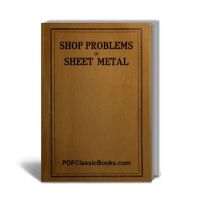 Shop Problems in Sheet Metal: Patterns and Instructions