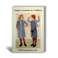 Simple Garments for Children: Patterns and Instructions