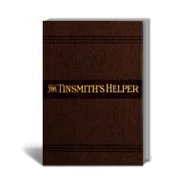 The Tinsmith's Helper and Pattern Book (7th Edition)
