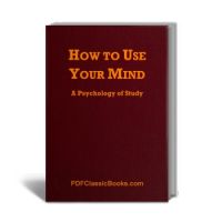 How to Use Your Mind: A Psychology of Study (2nd Edition)