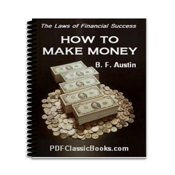 How to Make Money: Three Lectures on The Laws of Financial Success