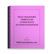 Self Mastery through Conscious Autosuggestion
