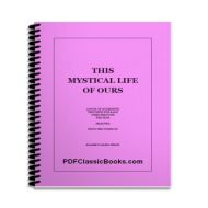 This Mystical Life of Ours
