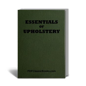 Essentials of Upholstery: A Fully Illustrated Textbook
