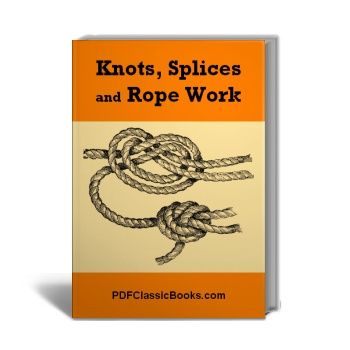 Knots, Splices and Rope Work (5th Edition)