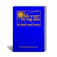 My Visit to the Sun by Phoebe Marie Holmes