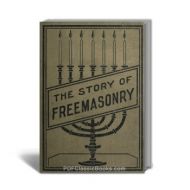 The Story of Freemasonry (3rd Edition)