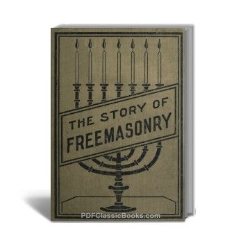 The Story of Freemasonry (3rd Edition)