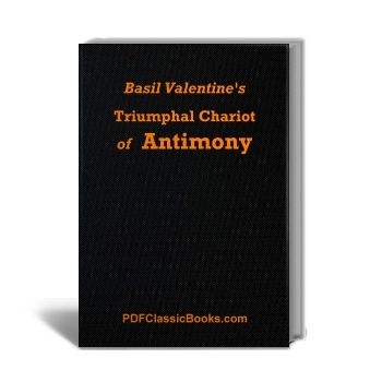 Basil Valentine's Triumphal Chariot of Antimony, an English Translation