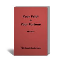 Your Faith Is Your Fortune by Neville Goddard