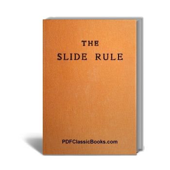 The Slide Rule: A Practical Manual (17th Edition)