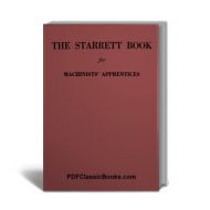 The Starrett Book for Machinists' Apprentices