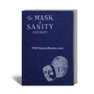 The Mask of Sanity by Hervey Cleckley (3rd Edition)