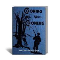 Cooning with Cooners: A Collection of Coon Hunting Stories