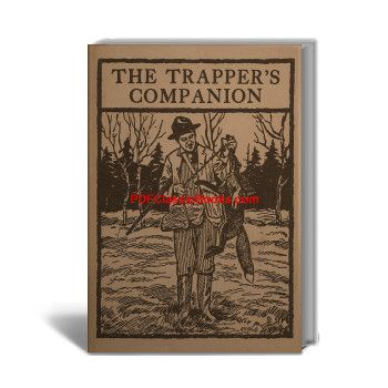 The Trapper's Companion (4th Edition): Trapping Methods and Instructions